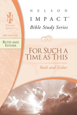 Ruth and Esther: For Such a Time as This - Zondervan