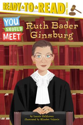 Ruth Bader Ginsburg: Ready-To-Read Level 3 - Calkhoven, Laurie