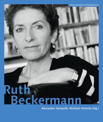 Ruth Beckermann [German-Language Edition] - Horwath, Alexander (Editor), and Omasta, Michael (Editor)