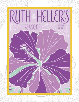 Ruth Heller's Seasons: Coloring Art Pad - 