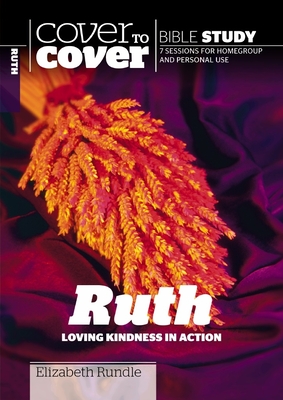 Ruth: Loving kindness in action - Rundle, Elizabeth