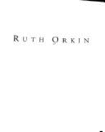 Ruth Orkin: A Retrospective - Barth, Miles, and Orkin, Ruth