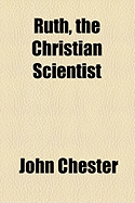 Ruth, the Christian Scientist