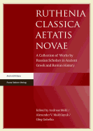 Ruthenia Classica Aetatis Novae: A Collection of Works by Russian Scholars in Ancient Greek and Roman History - Gabelko, Oleg (Editor), and Makhlayuk, Alexander V (Editor), and Mehl, Andreas (Editor)
