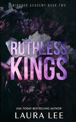 Ruthless Kings - Special Edition: A Dark High School Bully Romance - Lee, Laura