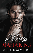 Ruthless Mafia King: A Dark Bratva Arranged Marriage Romance