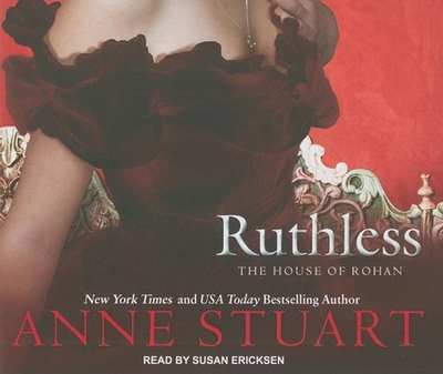 Ruthless - Stuart, Anne, and Ericksen, Susan (Narrator)