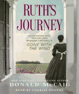 Ruth's Journey: The Authorized Novel of Mammy from Margaret Mitchell's Gone with the Wind