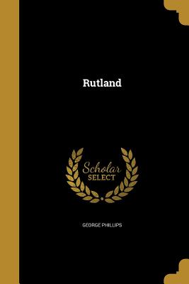 Rutland - Phillips, George