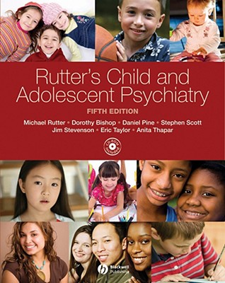 Rutter's Child and Adolescent Psychiatry - Rutter, Michael J, Sir, and Bishop, Dorothy, and Pine, Daniel