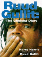 Ruud Gullit: The Chelsea Diary - Harris, Harry, M.D