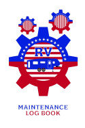 RV Maintenance Log Book: A 6 X 9 Log Book to Keep Track of All the RV Maintenance Needs