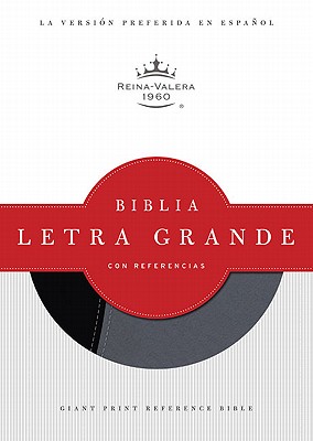 RVR 1960 Biblia Letra Grande con Referencias, negro/gris sm - B&H Espaol Editorial Staff (Editor)