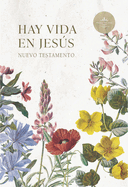 Rvr 1960 Nuevo Testamento Hay Vida En Jess Flores, Tapa Suave