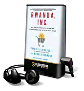 Rwanda - Crisafulli, Patricia, and Redmond, Andrea, and Huber, Hillary (Read by)