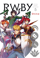 Rwby: Official Manga Anthology, Vol. 5, 5: Shine