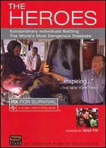 Rx for Survival: The Heroes