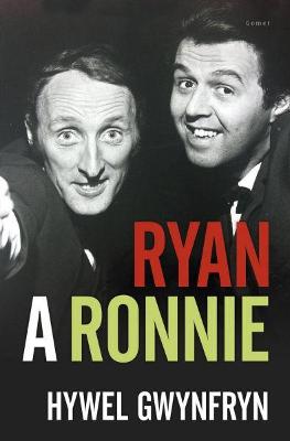 Ryan a Ronnie - Gwynfryn, Hywel