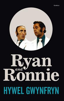 Ryan and Ronnie - Gwynfryn, Hywel