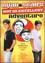 Ryan and Sean's Not So Excellent Adventure - Rick Van Vleet