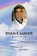 Ryan F. Mayer: May 26, 1969 - April 1, 2010