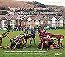 Rygbi - Calon y Gymuned/Rugby - Heart of the Community: Calon y Gymuned / Heart of the Community