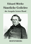 Smtliche Gedichte der Ausgabe letzter Hand