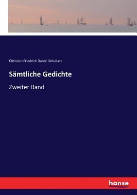 Smtliche Gedichte: Zweiter Band - Schubart, Christian Friedrich Daniel