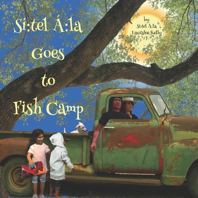 S: tel  la Goes to Fish Camp - Kenney, Lisa (Editor), and Kelly, Lauralee S Tel  La