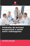 Sndrome de burnout ocupacional e sade entre radiologistas