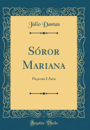 Sror Mariana: Pea em I Acto (Classic Reprint)