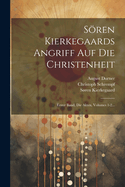 Sren Kierkegaards Angriff Auf Die Christenheit: Erster Band, Die Akten, Volumes 1-2...