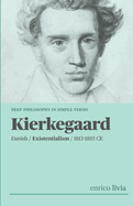 Sren Kierkegaard: Complex Philosophy in simple terms