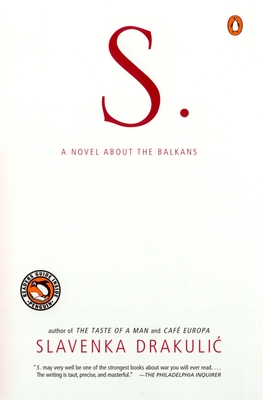 S.: A Novel about the Balkans - Drakulic, Slavenka