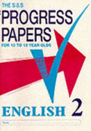 S and S Progress Papers: English: For 10 to 12 Year Olds