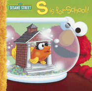 S is for School! - Shaw, P J