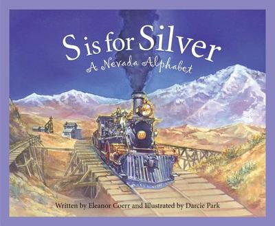 S Is for Silver: A Nevada Alphabet - Coerr, Eleanor