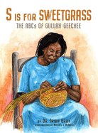 S is for Sweetgrass: The ABCs of Gullah-Geechee