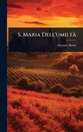 S. Maria Dell'umilt