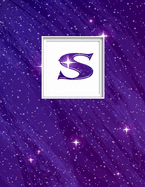 S: Monogram Initial S Universe background and a lot of stars Notebook for The Woman, Kids, Children, Girl, Boy 8.5x11