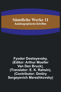 S?mtliche Werke 11: Autobiographische Schriften