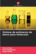 S?ntese de pol?meros de baixo peso molecular