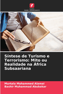 S?ntese de Turismo e Terrorismo: Mito ou Realidade na ?frica Subsaariana