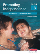 S/NVQ Level 3 Promoting Independence - Nolan, Yvonne