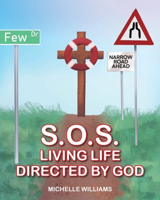 S.O.S.: Living Life Directed by God - Williams, Michelle