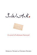 S.W.A.K.: A Novel of Ultimate Betrayal