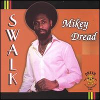 S.W.A.L.K. - Mikey Dread