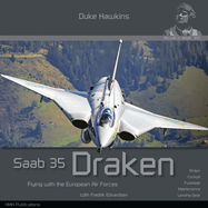 SAAB 35 Draken: Flying with the European Air Forces