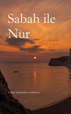 Sabah ile Nur - S Hukr