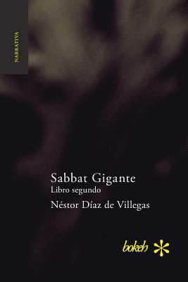Sabbat Gigante. Libro Segundo: Saig?n - Diaz de Villegas, Nestor